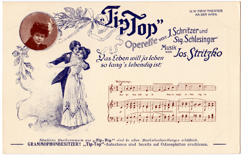 Two colour postcard advertising Stritzko's Tip-Top (c. 1907); Includes a photograph (woman, perhaps Mizzi Wirth), images and the opening of the vocal score of the number Das Leben will ja leben so lang's lebendig ist. 