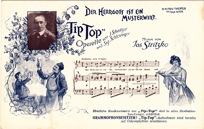 A two-colour postcard advertising Stritzko's Tip-Top (c.1907); Includes a photograph (unidentified man), images and the opening of the vocal score of the number Der Hergott ist ein Musterwirt